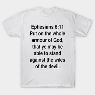 Ephesians 6:11  King James Version (KJV) Bible Verse Typography Gift T-Shirt